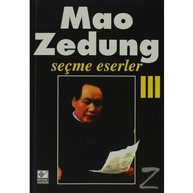 SEÇME ESERLER 3 - MAO ZEDUNG