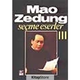 SEÇME ESERLER 3 - MAO ZEDUNG