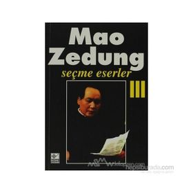 SEÇME ESERLER 3 - MAO ZEDUNG