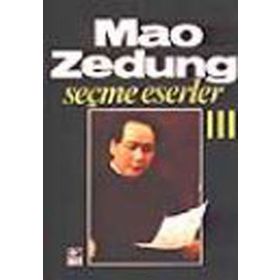 SEÇME ESERLER 3 - MAO ZEDUNG
