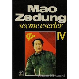 SEÇME ESERLER 4 - MAO ZEDUNG