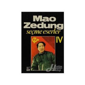 SEÇME ESERLER 4 - MAO ZEDUNG