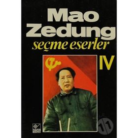 SEÇME ESERLER 4 - MAO ZEDUNG