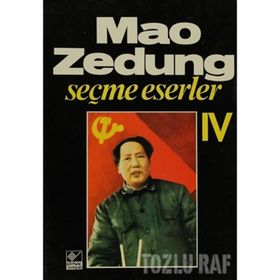 SEÇME ESERLER 4 - MAO ZEDUNG