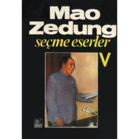 SEÇME ESERLER 5 - MAO ZEDUNG