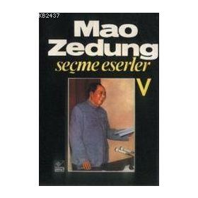SEÇME ESERLER 5 - MAO ZEDUNG