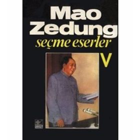 SEÇME ESERLER 5 - MAO ZEDUNG