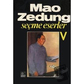 SEÇME ESERLER 5 - MAO ZEDUNG