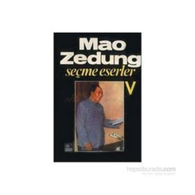 SEÇME ESERLER 5 - MAO ZEDUNG