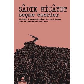 Seçme Eserler - Sadık Hidayet