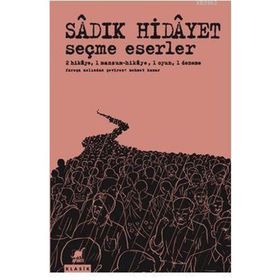 Seçme Eserler - Sadık Hidayet