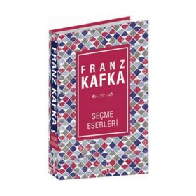 Seçme Eserleri - Franz Kafka