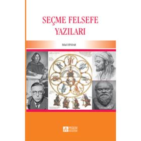 SEÇME FELSEFE YAZILARI - BILAL DINDAR