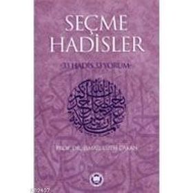 SEÇME HADISLER 33 HADIS 33 YORUM - İSMAİL LÜTFİ ÇAKAN
