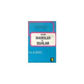 SEÇME HADISLER VE DUALAR - ALI GENCELI