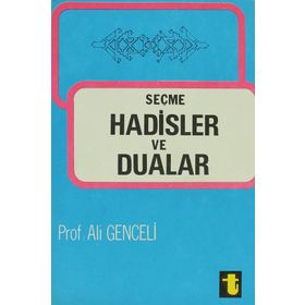 SEÇME HADISLER VE DUALAR - ALI GENCELI