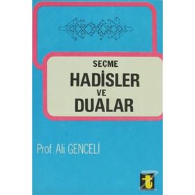 SEÇME HADISLER VE DUALAR - ALI GENCELI