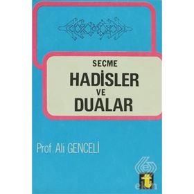 SEÇME HADISLER VE DUALAR - ALI GENCELI