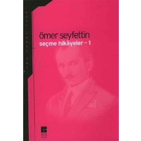 SEÇME HIKAYELER 1 - ÖMER SEYFETTIN