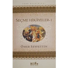 SEÇME HIKAYELER 1 - ÖMER SEYFETTIN