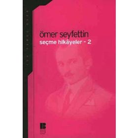SEÇME HIKAYELER 2 - ÖMER SEYFETTIN