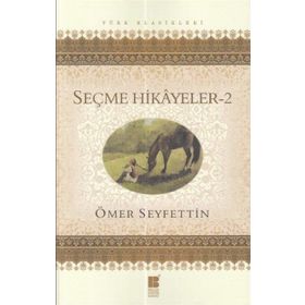 SEÇME HIKAYELER 2 - ÖMER SEYFETTIN