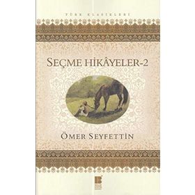 SEÇME HIKAYELER 2 - ÖMER SEYFETTIN