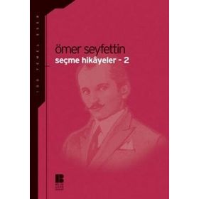 SEÇME HIKAYELER 2 - ÖMER SEYFETTIN
