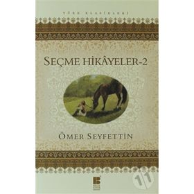 SEÇME HIKAYELER 2 - ÖMER SEYFETTIN