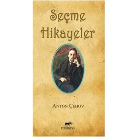 Seçme Hikayeler - Anton Pavlovich Chekhov