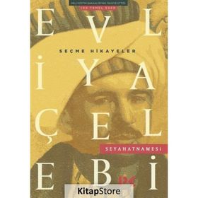 SEÇME HIKAYELER EVLIYA ÇELEBİ SEYAHATNAMESI - ZEYNEP ÜSTÜN