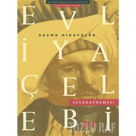SEÇME HIKAYELER EVLIYA ÇELEBİ SEYAHATNAMESI - ZEYNEP ÜSTÜN