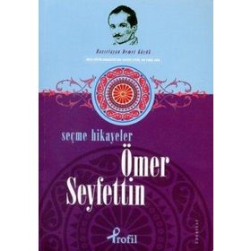 SEÇME HIKAYELER ÖMER SEYFETTIN - DEMET KÜÇÜK