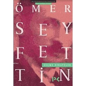 SEÇME HIKAYELER ÖMER SEYFETTIN - DEMET KÜÇÜK