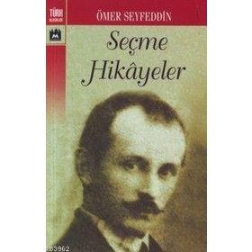 SEÇME HIKAYELER - ÖMER SEYFETTIN (ISBN:9789752203242)