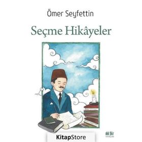 SEÇME HIKAYELER - ÖMER SEYFETTIN (ISBN:9789754472301)