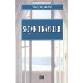 SEÇME HIKAYELER - ÖMER SEYFETTIN (ISBN:9789754472301)