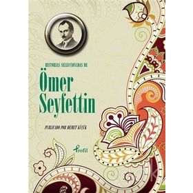 SEÇME HIKAYELER - ÖMER SEYFETTIN