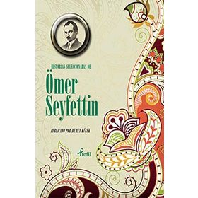 SEÇME HIKAYELER - ÖMER SEYFETTIN