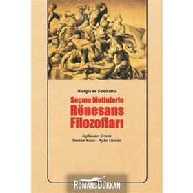 SEÇME METINLERLE RÖNESANS FILOZOFLARI - GIORGIO DE SANTILLANA