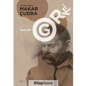 Seçme Öyküler 1: Makar Çudra - Maksim Gorki
