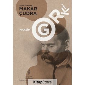 Seçme Öyküler 1: Makar Çudra - Maksim Gorki
