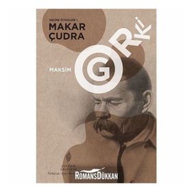 Seçme Öyküler 1: Makar Çudra - Maksim Gorki