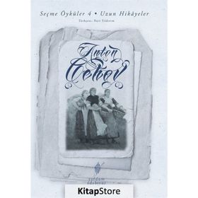 Seçme Öyküler 4.Cilt-Uzun Hikayeler - Anton Çehov
