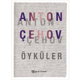 SEÇME ÖYKÜLER - ÇEHOV - ANTON PAVLOVIÇ ÇEHOV