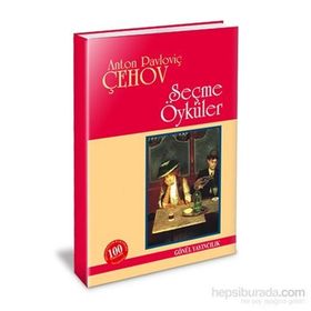 SEÇME ÖYKÜLER - ÇEHOV - ANTON PAVLOVIÇ ÇEHOV