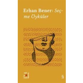 Seçme Öyküler - Erhan Bener