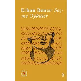 Seçme Öyküler - Erhan Bener
