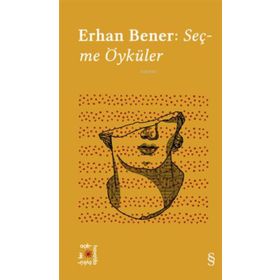 Seçme Öyküler - Erhan Bener