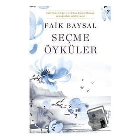 Seçme Öyküler - Faik Baysal